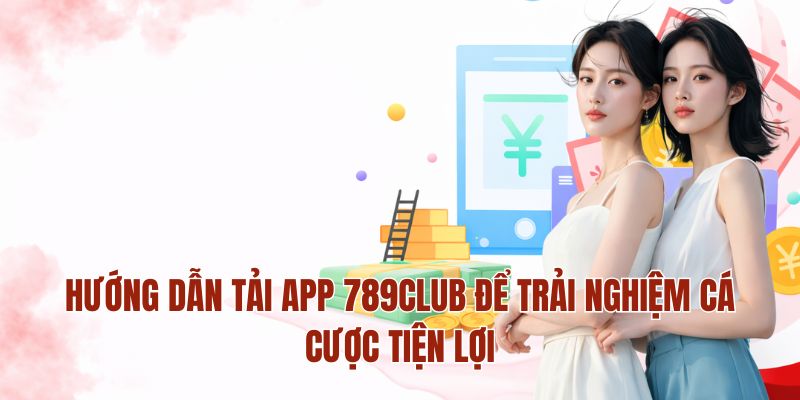 Hướng dẫn tải app MM88 để trải nghiệm cá cược tiện lợi